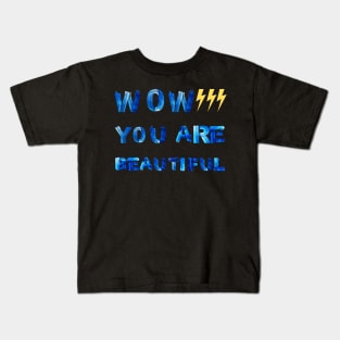 SUMMER WOW YOU ARE BEAUTIFUL Kids T-Shirt